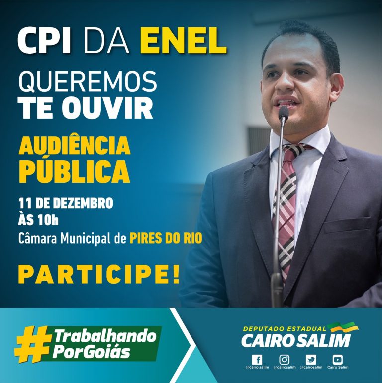 CPI da Enel realiza audiência pública amanhã, a partir das 10h, em Pires do Rio. Essa é a hora e o momento certo para reclamar